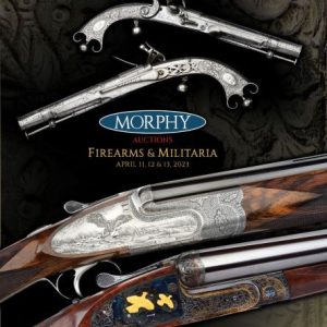 April 11-13, 2023 Firearms & Militaria Catalog
