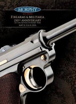 Firearms & Militaria – Featuring the 250th Anniversary of the Revolutionary War